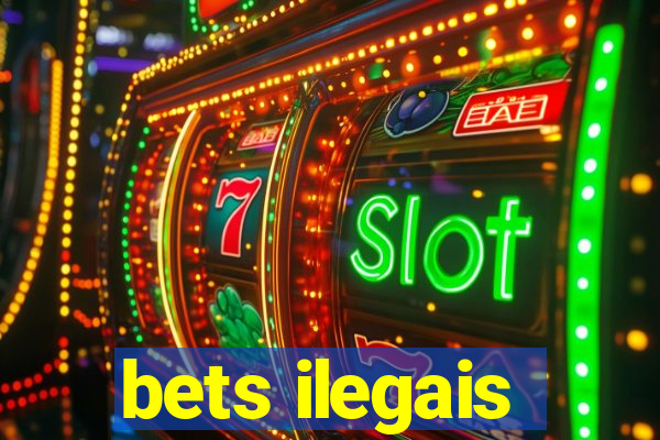 bets ilegais